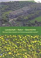 Landschaft - Natur - Geschichte